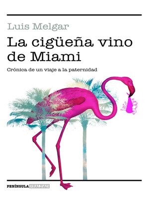 cover image of La cigüeña vino de Miami